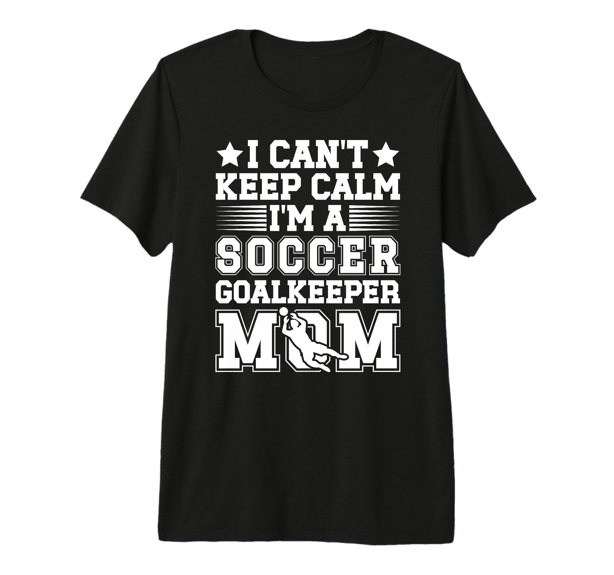 Im Soccer Goalkeeper Mom Soccer T-Shirt - Minimalist Print for Adults - T-Shirt, Sweatshirt, Hoodie