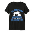 Proudly Raising Next Big Soccer Star T-Shirt - Trendy Graphic Unisex - T-Shirt, Sweatshirt, Hoodie
