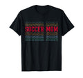 Soccer Mom Funny Layered Text Mother T-Shirt - Custom Art Print Men Women - T-Shirt, Sweatshirt, Hoodie