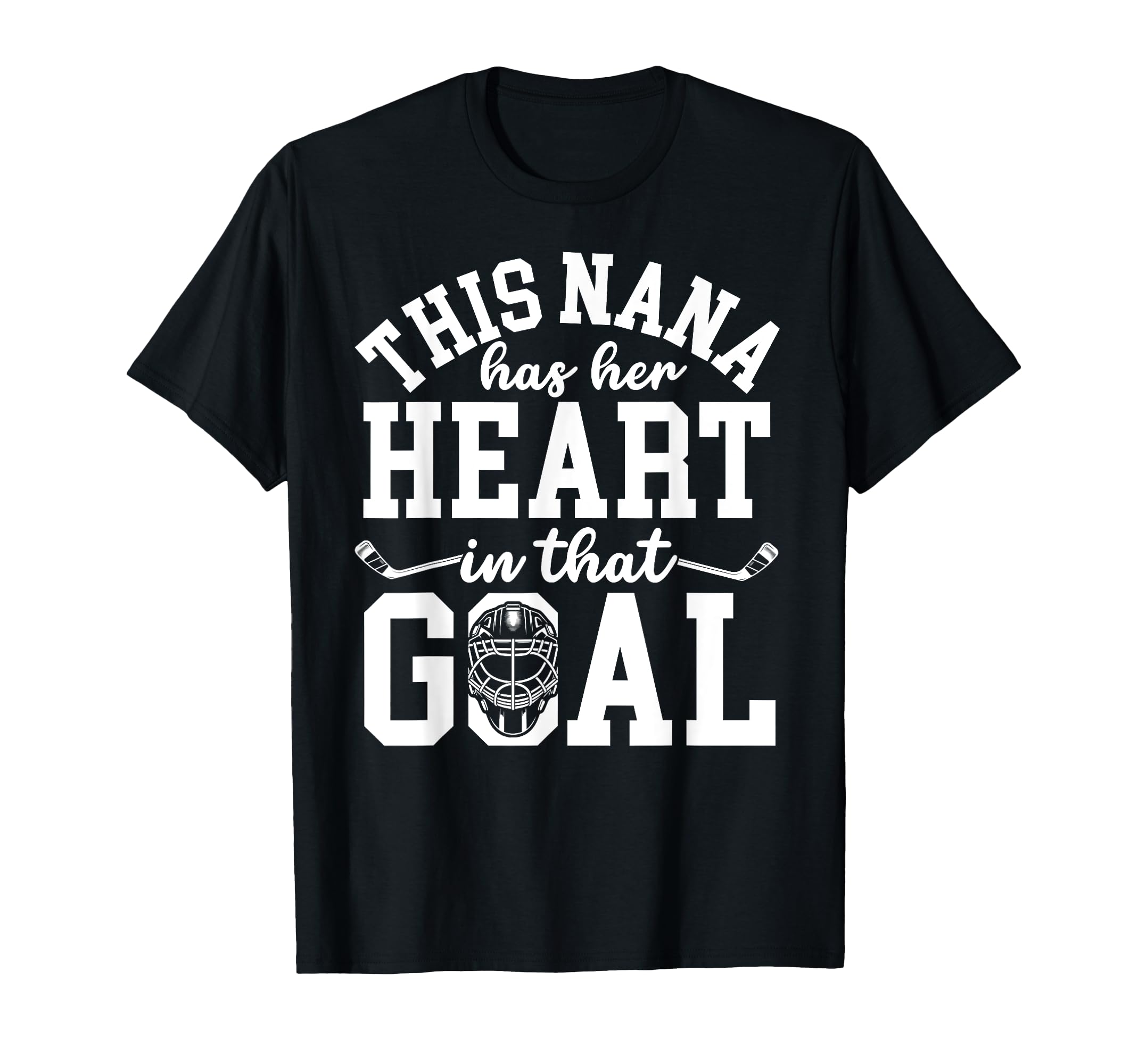 Proud Hockey Goalie Nana Hockey Goalkeeper T-Shirt - Graphic Print Unisex - T-Shirt, Sweatshirt, Hoodie