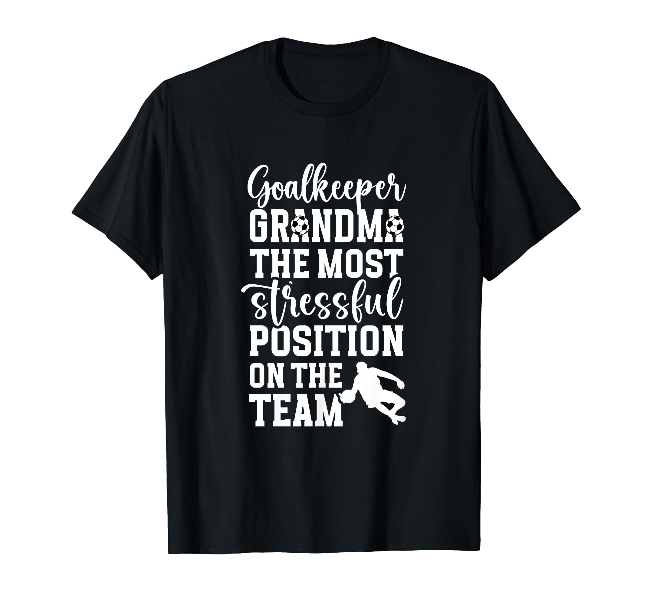 Funny Soccer Goalkeeper Grandma T-Shirt - Casual Everyday Wear for Adults - T-Shirt, Sweatshirt, Hoodie
