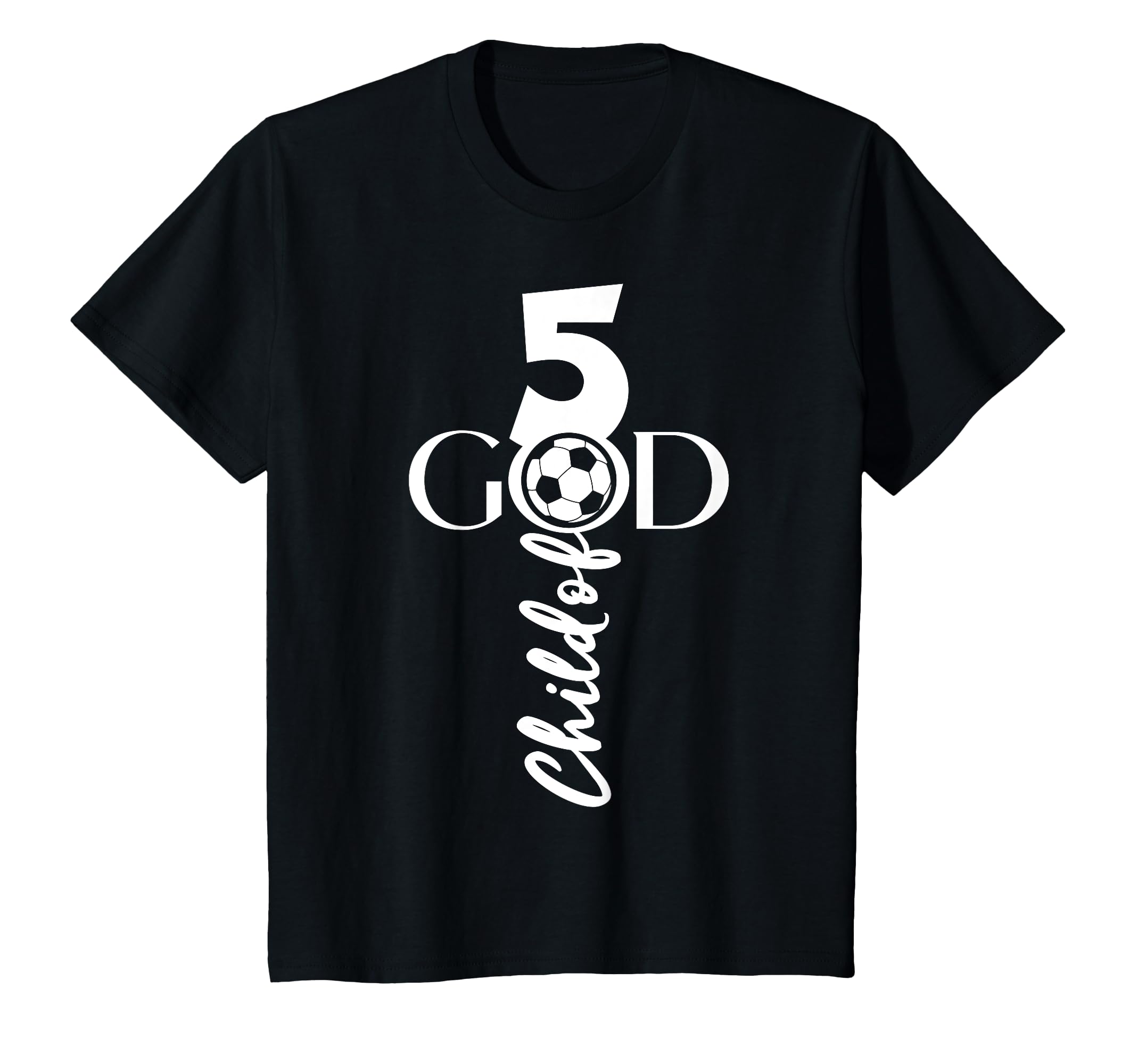 Jesus Christ 5 Years Child God Soccer T-Shirt - Trendy Graphic Men Women - T-Shirt, Sweatshirt, Hoodie