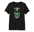 My Favorite Soccer Player Calls Me T-Shirt - Casual Everyday Wear Unisex - T-Shirt, Sweatshirt, Hoodie