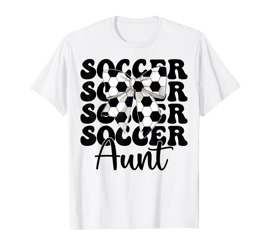 Soccer Aunt Soccer Auntie Coquette T-Shirt - Fun Novelty Design for Adults - T-Shirt, Sweatshirt, Hoodie