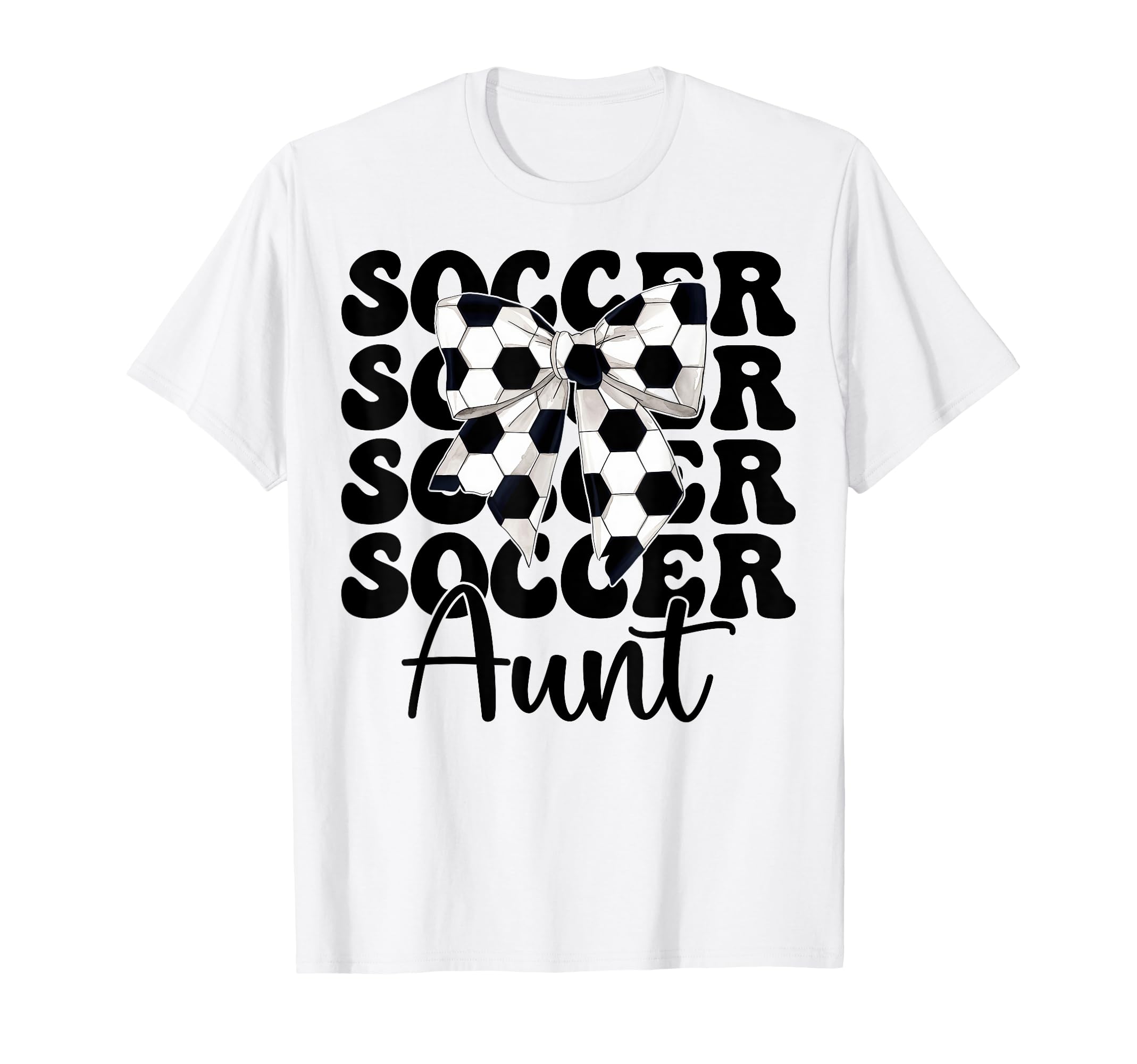Soccer Aunt Soccer Auntie Coquette T-Shirt - Fun Novelty Design for Adults - T-Shirt, Sweatshirt, Hoodie
