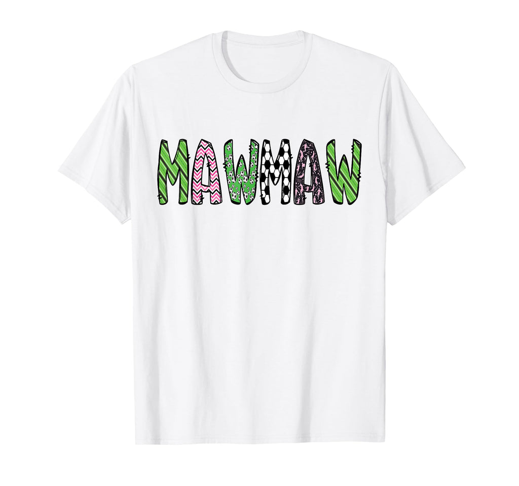 Soccer Mawmaw Funny Soccer T-Shirt - Fun Novelty Design for Adults - T-Shirt, Sweatshirt, Hoodie