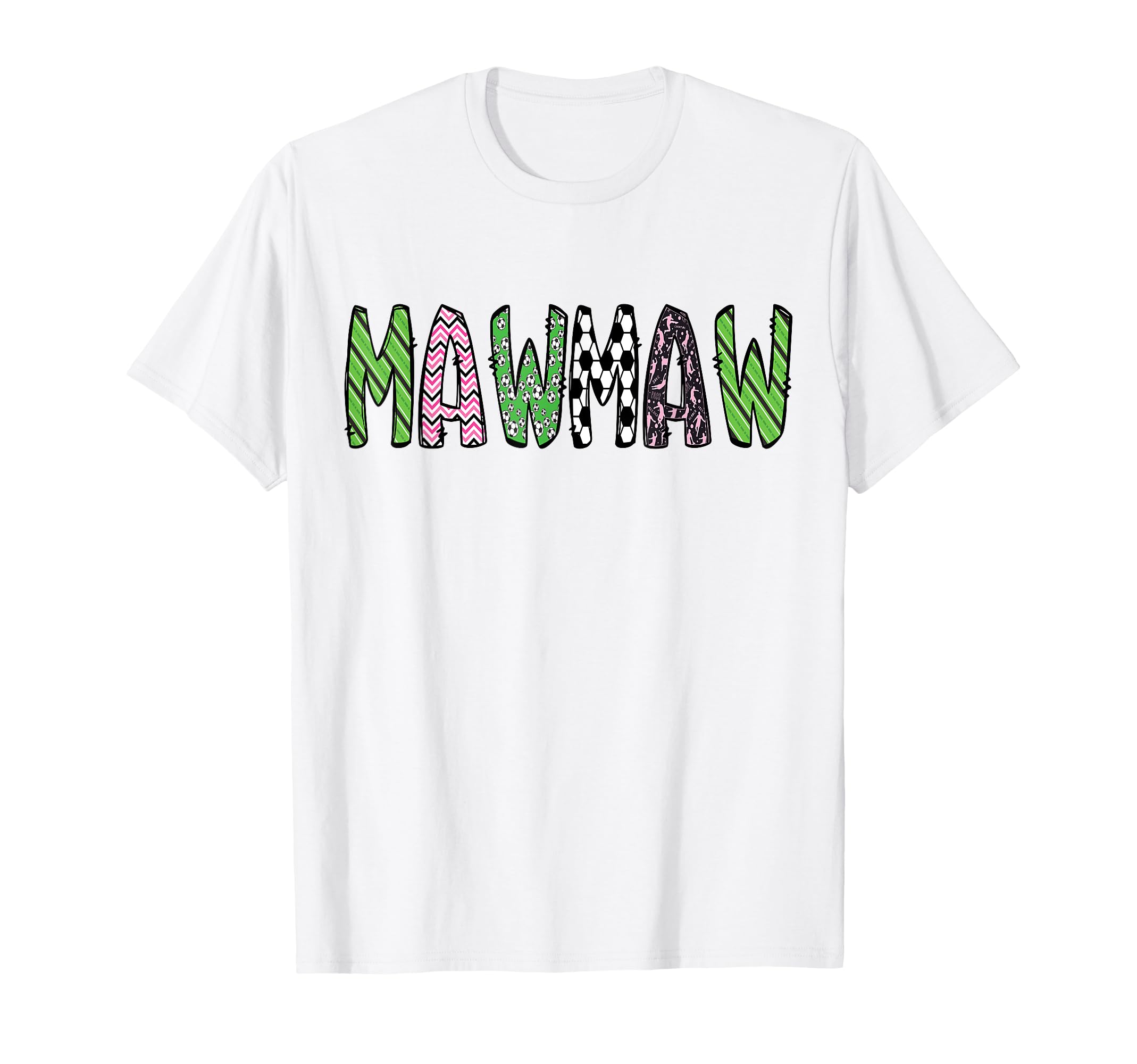 Soccer Mawmaw Funny Soccer T-Shirt - Fun Novelty Design for Adults - T-Shirt, Sweatshirt, Hoodie
