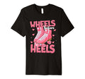 Roller Skater Wheels Before Heels Roller T-Shirt - Streetwear Style Unisex - T-Shirt, Sweatshirt, Hoodie