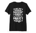 Im Soccer Goalie Gigi Soccer Keeper Gigi T-Shirt - Streetwear Style Unisex - T-Shirt, Sweatshirt, Hoodie