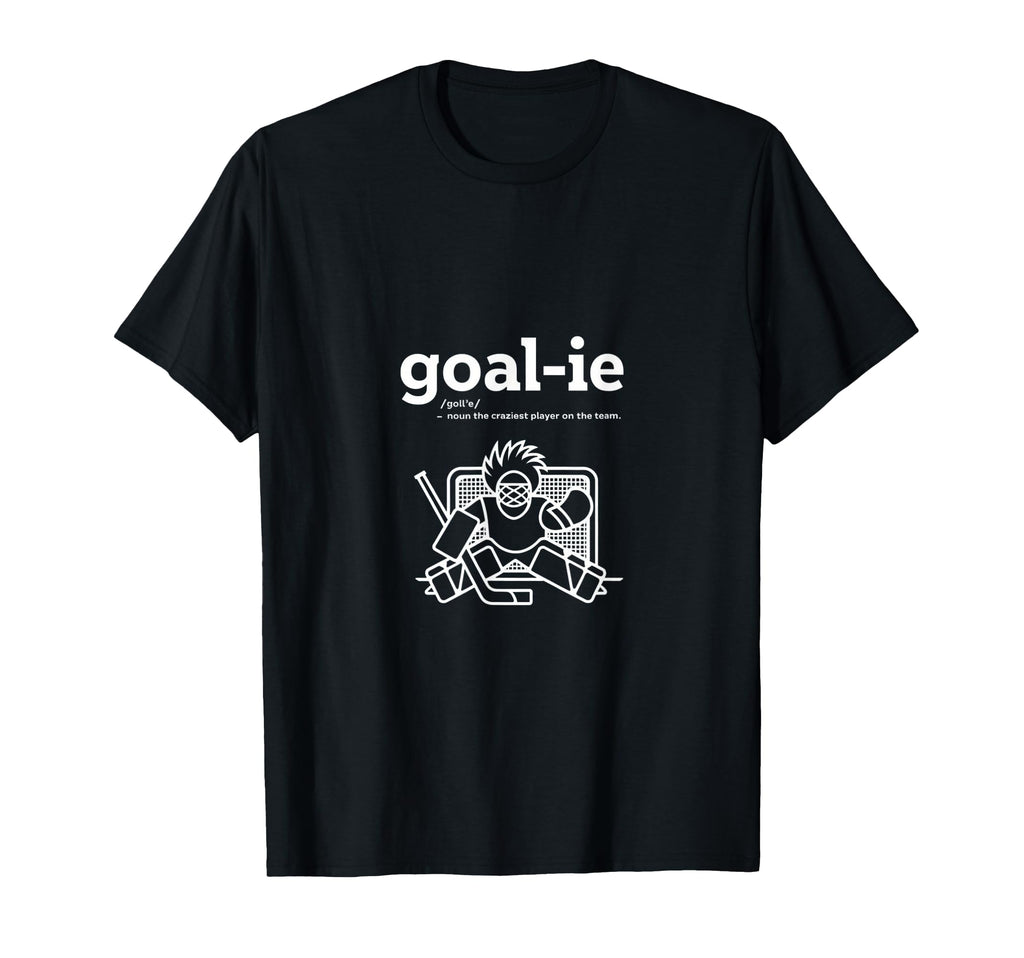Funny Goalie Goalkeeper Definition T-Shirt - Fun Novelty Design for Adults - T-Shirt, Sweatshirt, Hoodie