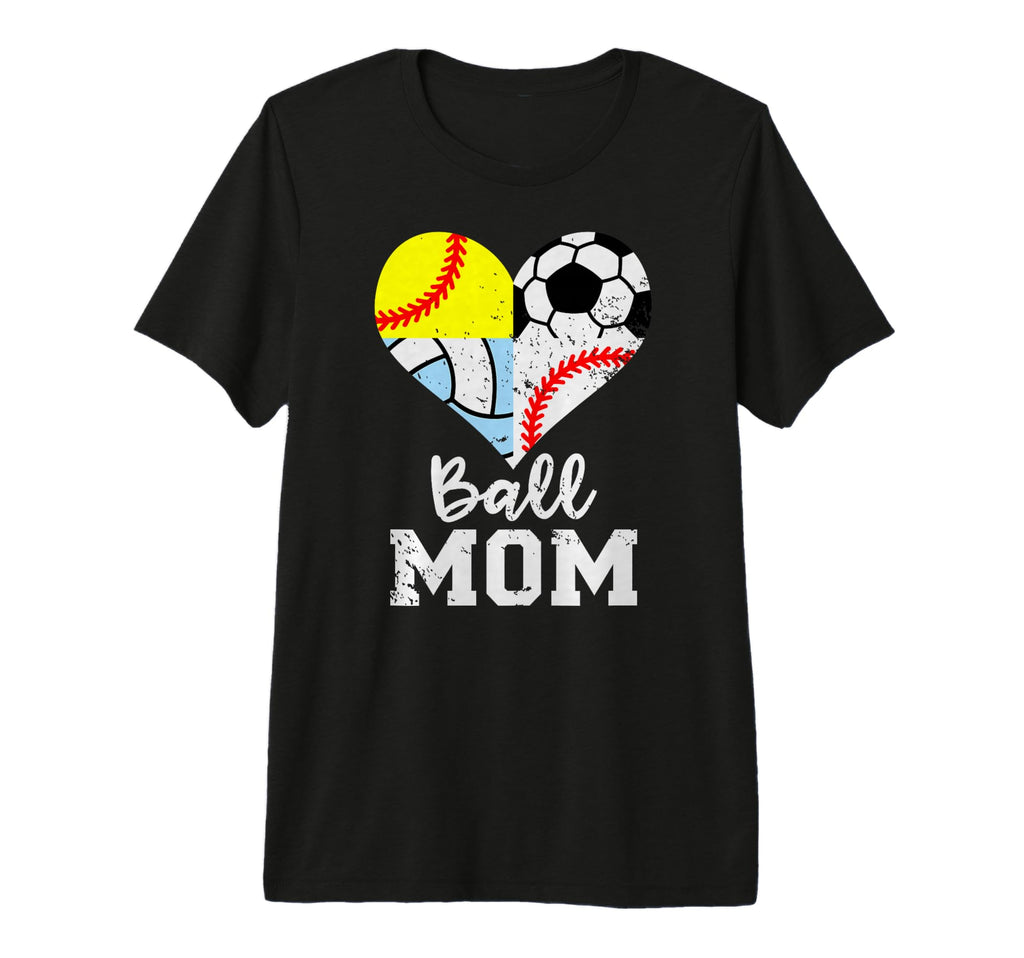 Ball Mom Funny Soccer Baseball T-Shirt - Novelty Apparel Men Women - T-Shirt, Sweatshirt, Hoodie