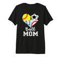 Ball Mom Funny Soccer Baseball T-Shirt - Novelty Apparel Men Women - T-Shirt, Sweatshirt, Hoodie