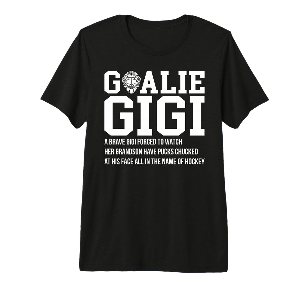 Hockey Goalie Gigi Hockey Keeper Gigi T-Shirt - Graphic Print Men Women - T-Shirt, Sweatshirt, Hoodie
