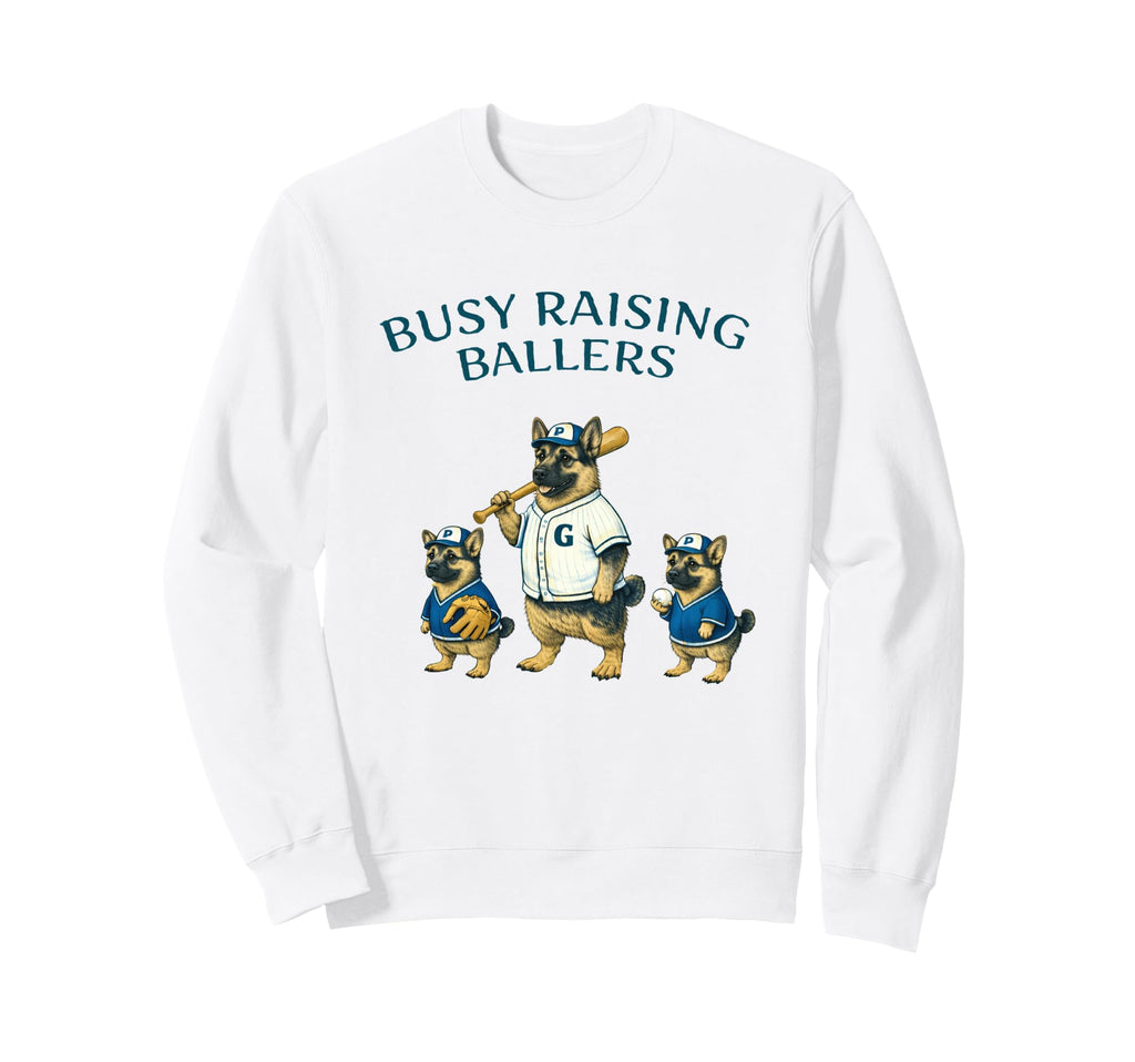 Busy Raising Baller Baseball Sweatshirt - Casual Everyday Wear Unisex - T-Shirt, Sweatshirt, Hoodie