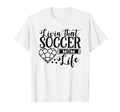 Livin That Soccer Mom Life Funny T-Shirt - Novelty Apparel Men Women - T-Shirt, Sweatshirt, Hoodie