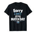 Funny Soccer Fan Sorry I Cant Its Match T-Shirt - Trendy Graphic Men Women - T-Shirt, Sweatshirt, Hoodie