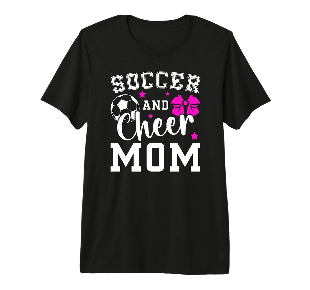 Soccer And Cheer Mom Proud Cheerleader T-Shirt - Trendy Graphic Unisex - T-Shirt, Sweatshirt, Hoodie