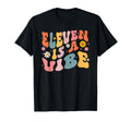Eleven Is Vibe 11Th Birthday 11 T-Shirt - Aesthetic Graphic for Adults - T-Shirt, Sweatshirt, Hoodie