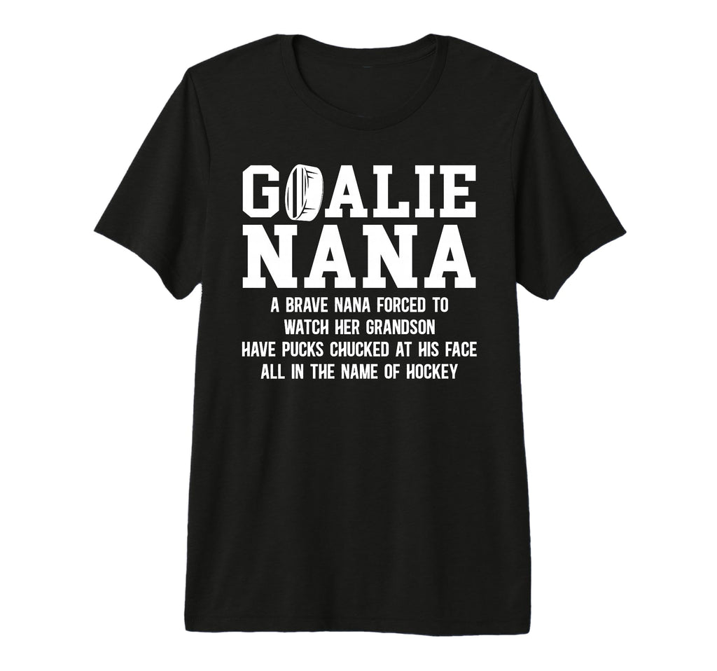 Hockey Goalie Nana Hockey Keeper Nana T-Shirt - Custom Art Print Men Women - T-Shirt, Sweatshirt, Hoodie