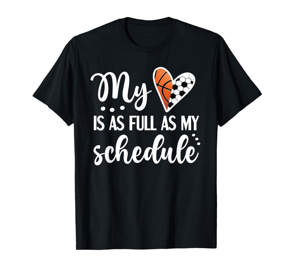 Full Schedule Heart Proud Basketball T-Shirt - Minimalist Print Unisex - T-Shirt, Sweatshirt, Hoodie