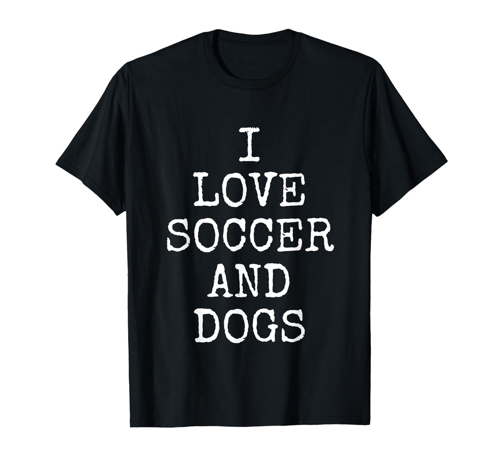 I Love Soccer Dogs Funny Dog Gift T-Shirt - Streetwear Style for Adults - T-Shirt, Sweatshirt, Hoodie