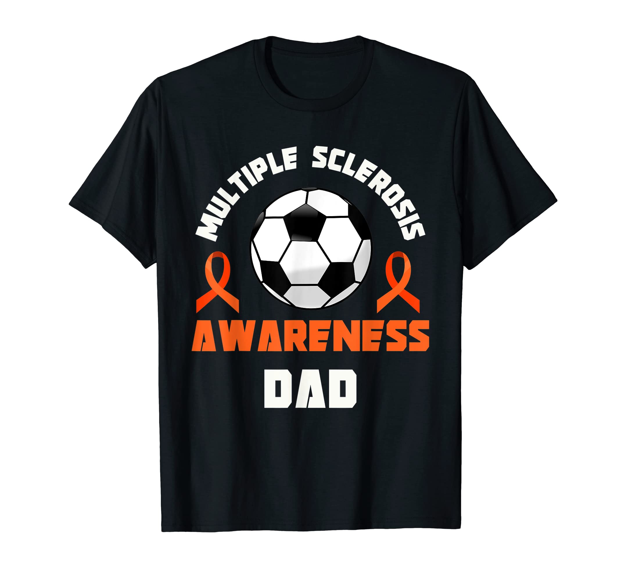 Ms Awareness Soccer Dad Multiple T-Shirt - Unique Graphic for Adults - T-Shirt, Sweatshirt, Hoodie