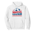 Soccer Cousin Soccer Fan Support Soccer Hoodie - Aesthetic Graphic Unisex - T-Shirt, Sweatshirt, Hoodie