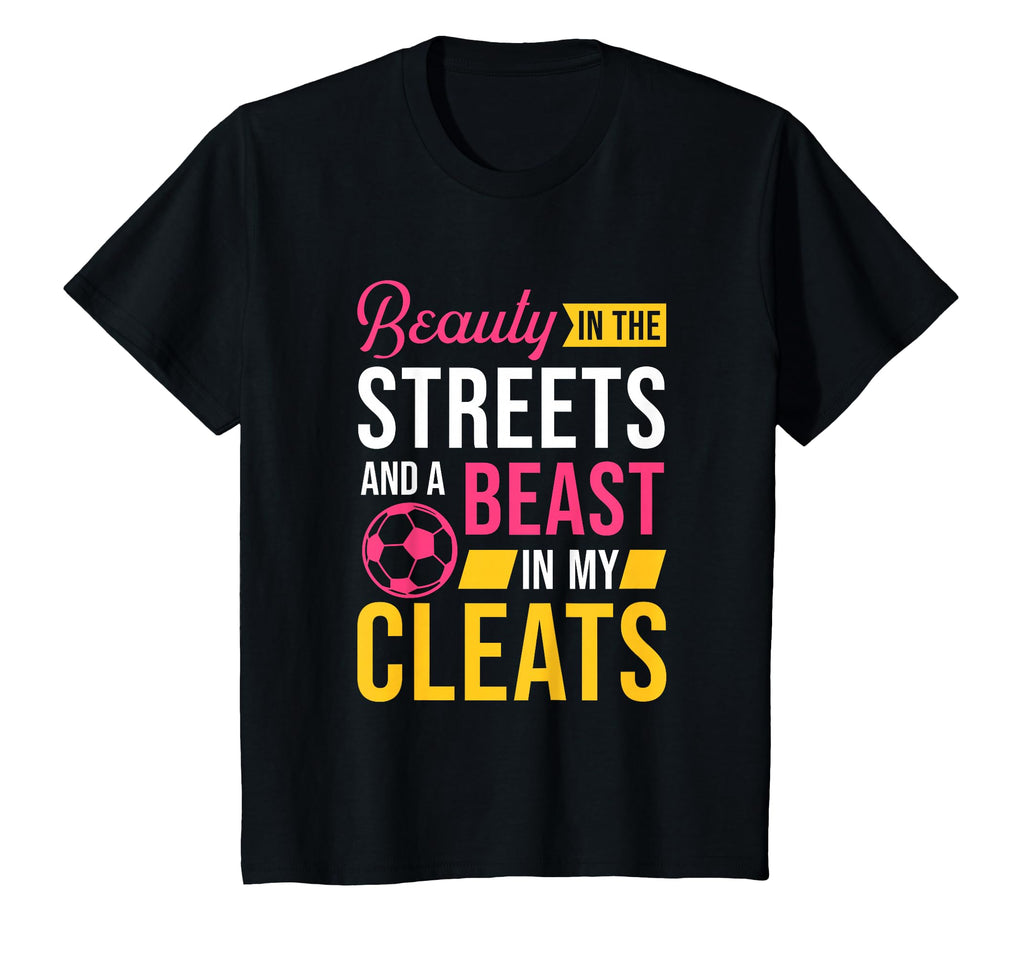 Beauty Streets Beast My Cleats Soccer T-Shirt - Unique Graphic for Adults - T-Shirt, Sweatshirt, Hoodie