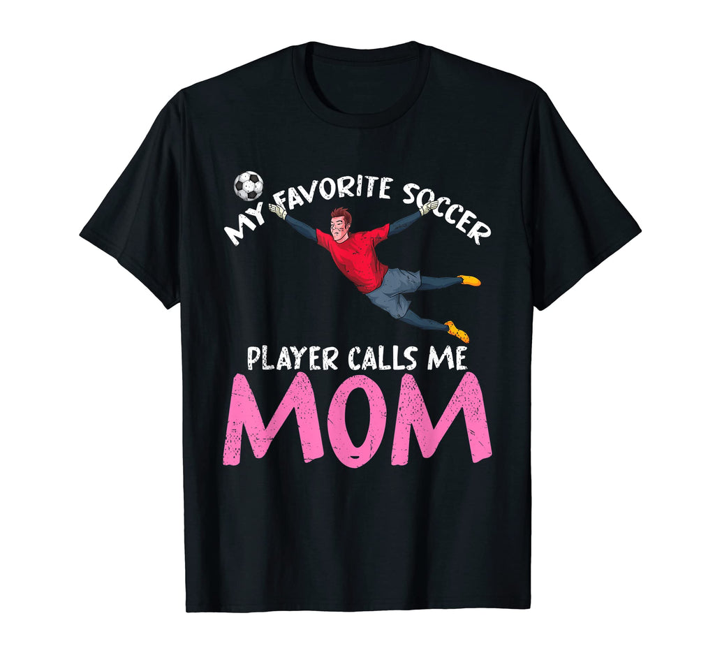Sport Soccer Lover Mothers Day T-Shirt - Casual Everyday Wear Men Women - T-Shirt, Sweatshirt, Hoodie
