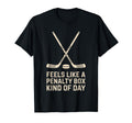 Feels Like Penalty Box Kind Day Ice T-Shirt - Novelty Apparel Men Women - T-Shirt, Sweatshirt, Hoodie