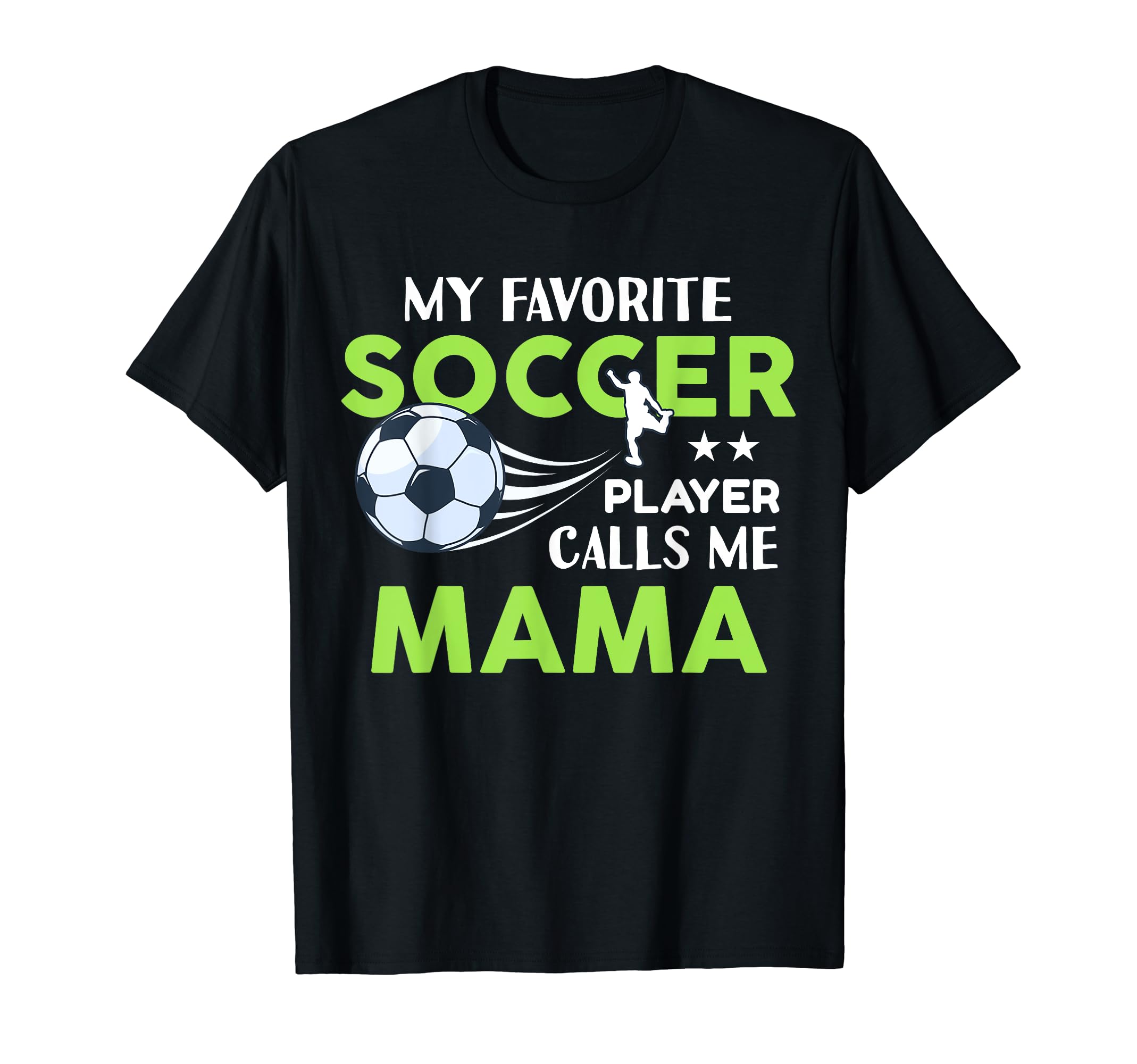 Soccer Mama My Favorite Player Calls T-Shirt - Aesthetic Graphic Men Women - T-Shirt, Sweatshirt, Hoodie