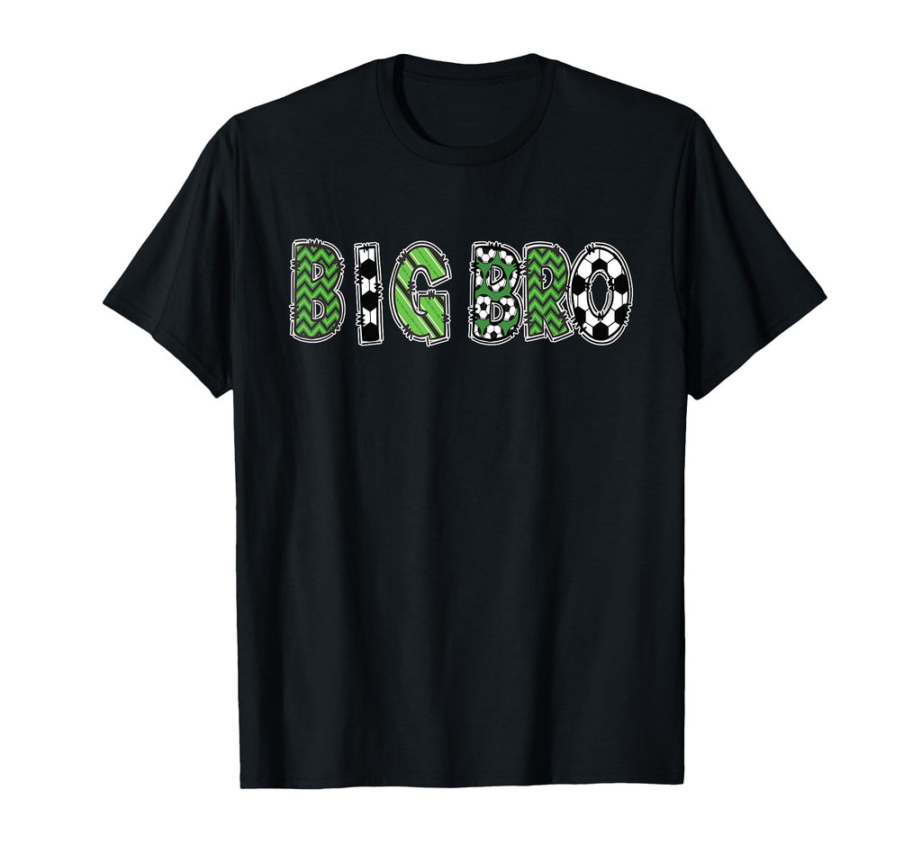 Soccer Brother Big Bro Birthday Party T-Shirt - Novelty Apparel for Adults - T-Shirt, Sweatshirt, Hoodie