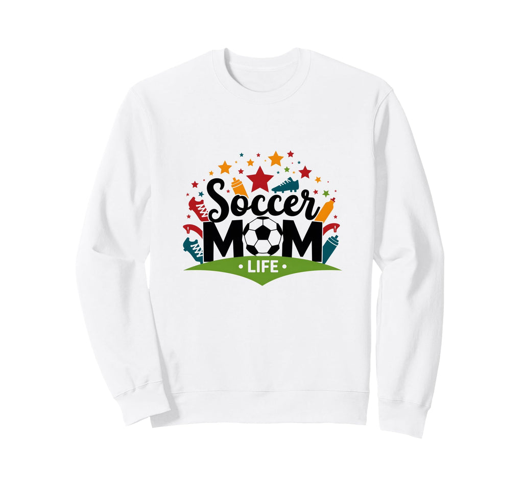 Soccer Mom Life Womens Sports Parent Sweatshirt - Trendy Graphic Unisex - T-Shirt, Sweatshirt, Hoodie
