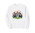 Soccer Mom Life Womens Sports Parent Sweatshirt - Trendy Graphic Unisex - T-Shirt, Sweatshirt, Hoodie