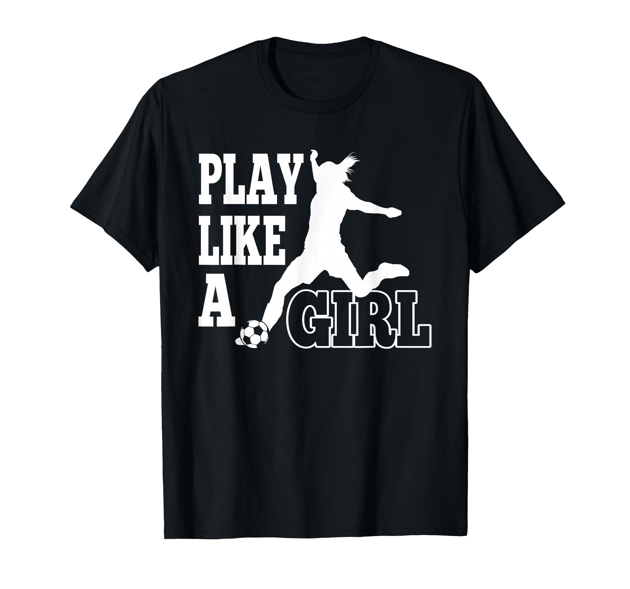 Play Like Football Or Soccer Ball T-Shirt - Fun Novelty Design Unisex - T-Shirt, Sweatshirt, Hoodie
