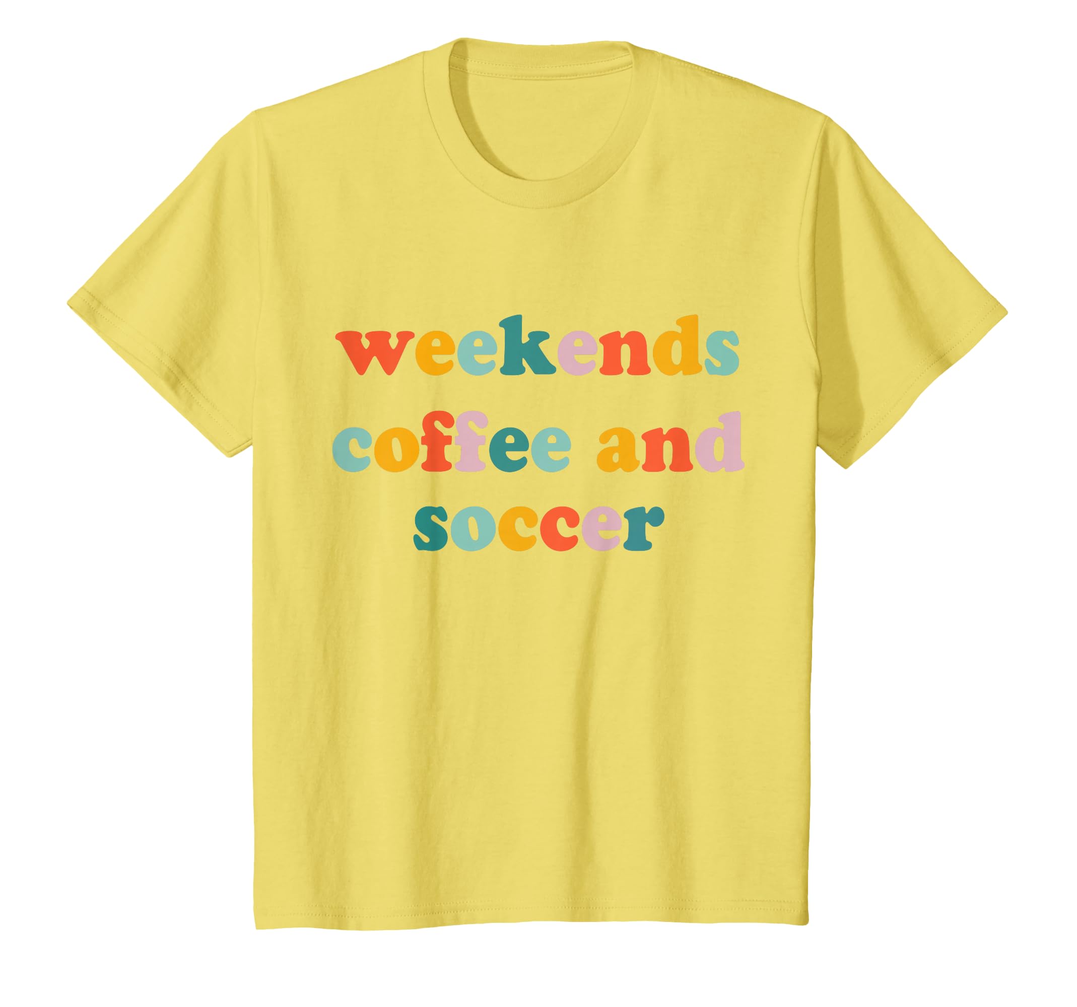 Weekends Coffee And Soccer Soccer T-Shirt - Custom Art Print for Adults - T-Shirt, Sweatshirt, Hoodie
