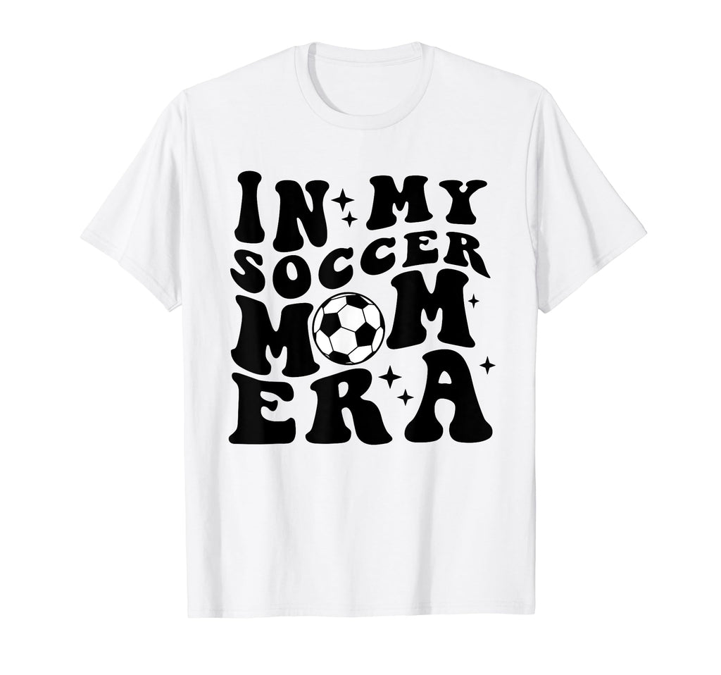Funny My Soccer Mom Era Funny Soccer T-Shirt - Graphic Print for Adults - T-Shirt, Sweatshirt, Hoodie