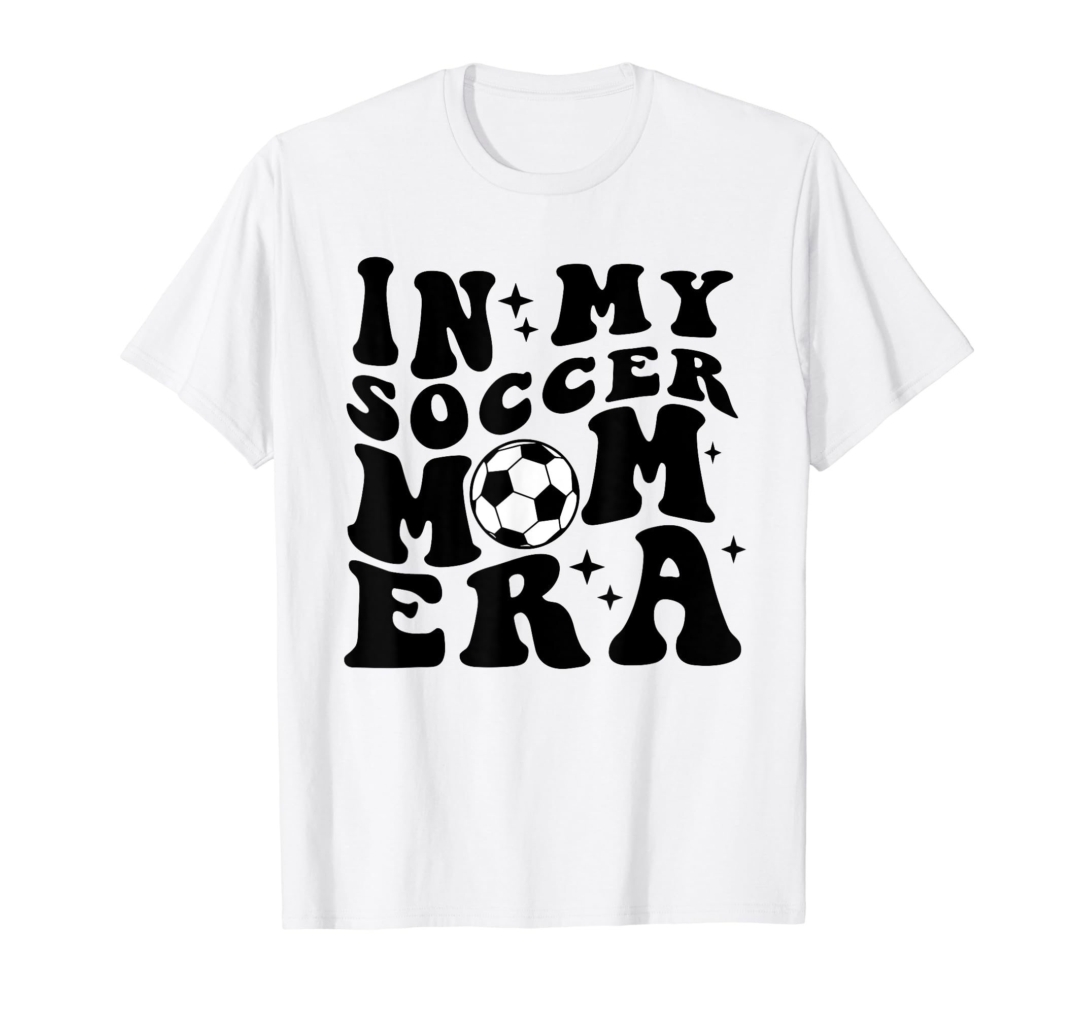 Funny My Soccer Mom Era Funny Soccer T-Shirt - Graphic Print for Adults - T-Shirt, Sweatshirt, Hoodie