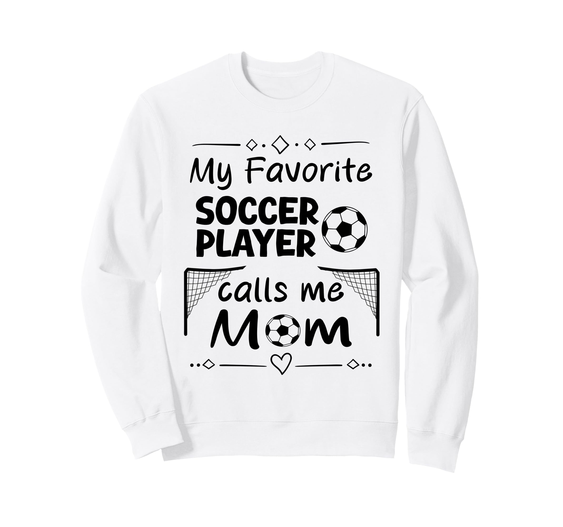 My Favorite Soccer Player Calls Me Sweatshirt - Custom Art Print Men Women - T-Shirt, Sweatshirt, Hoodie