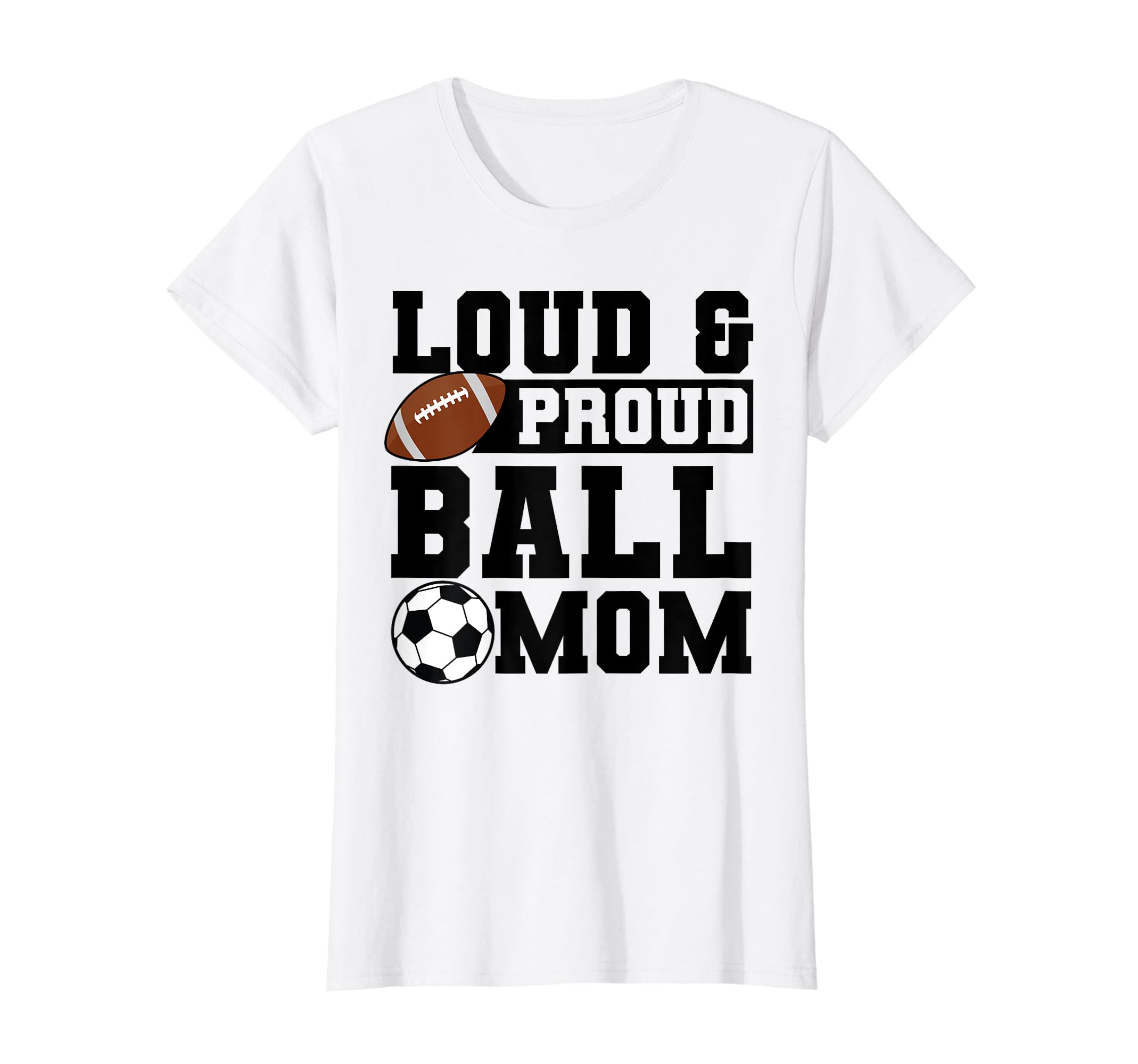 Loud Proud Ball Mom Soccer Player T-Shirt - Minimalist Print Men Women - T-Shirt, Sweatshirt, Hoodie