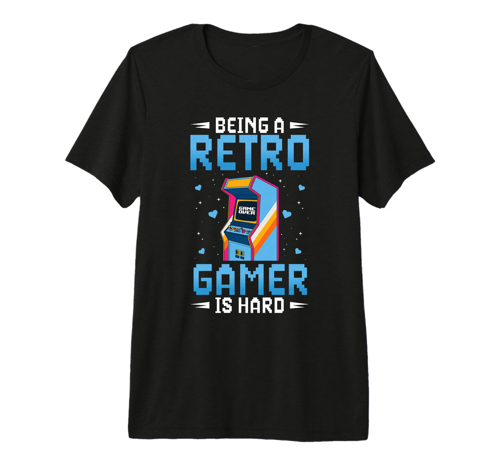 Being Gamer Is Hard Arcade Video T-Shirt - Casual Everyday Wear for Adults - T-Shirt, Sweatshirt, Hoodie