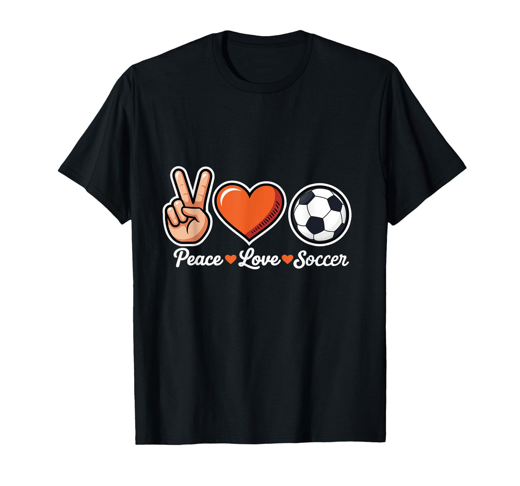 Peace Love Soccer Funny Soccer Player T-Shirt - Trendy Graphic for Adults - T-Shirt, Sweatshirt, Hoodie