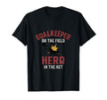Goalkeeper Field Hero Net Soccer T-Shirt - Casual Everyday Wear Men Women - T-Shirt, Sweatshirt, Hoodie