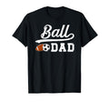 Ball Dad Soccer Football Dad Ballers T-Shirt - Novelty Apparel for Adults - T-Shirt, Sweatshirt, Hoodie