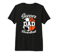 Mens Soccer Basketball Dad Basketball T-Shirt - Streetwear Style Unisex - T-Shirt, Sweatshirt, Hoodie