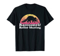Raccoons And Roller Skating Raccoon T-Shirt - Casual Everyday Wear Unisex - T-Shirt, Sweatshirt, Hoodie