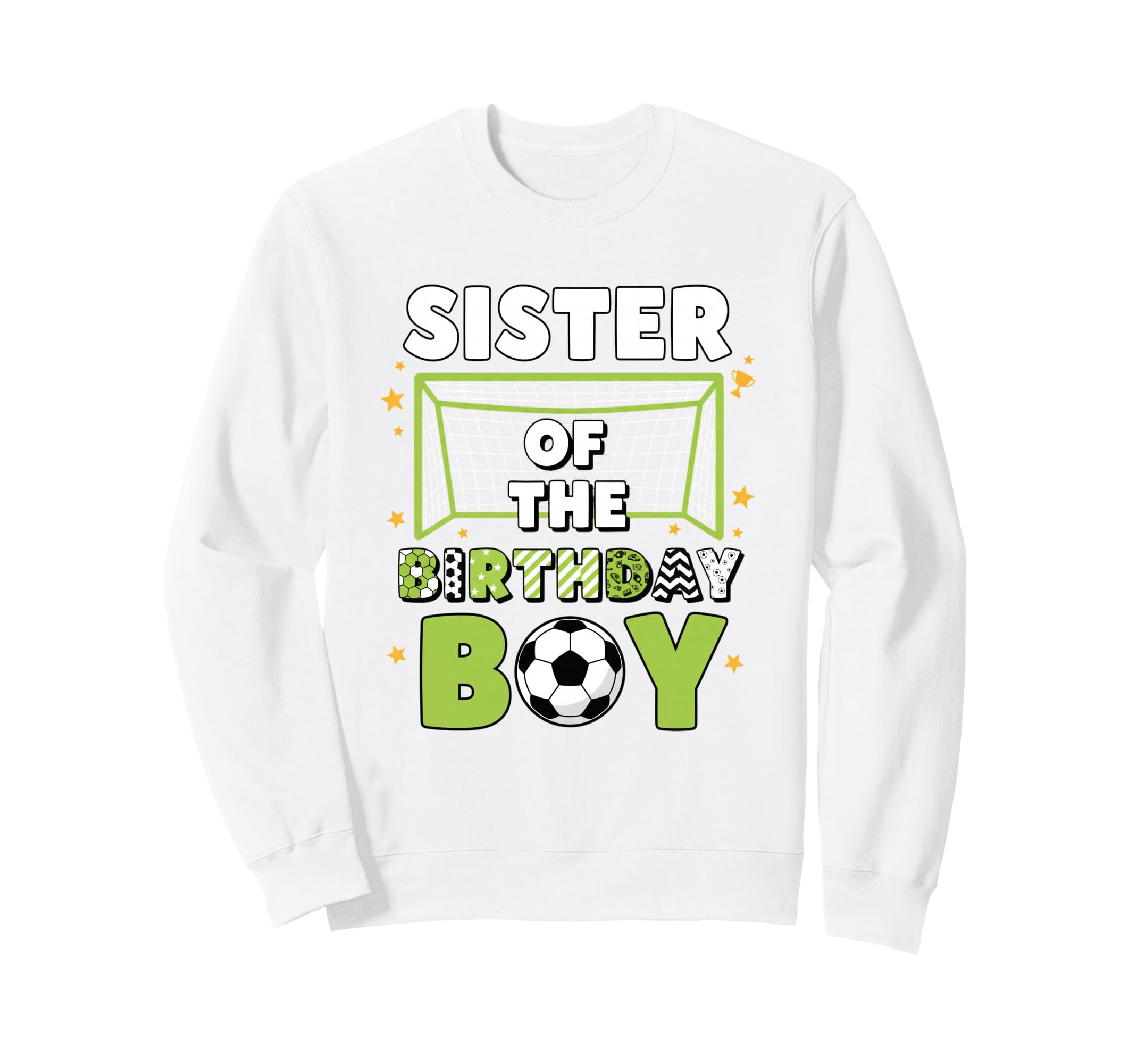 Sister Birthday Soccer Fan Sweatshirt - Fun Novelty Design for Adults - T-Shirt, Sweatshirt, Hoodie