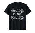 Funny Auntie Aunt Life Is Best Life T-Shirt - Minimalist Print Men Women - T-Shirt, Sweatshirt, Hoodie
