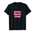 Malibu Skate Club Skater Roller T-Shirt - Fun Novelty Design for Adults - T-Shirt, Sweatshirt, Hoodie