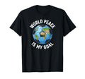 Soccer World Peace Is My Goal T-Shirt - Casual Everyday Wear for Adults - T-Shirt, Sweatshirt, Hoodie